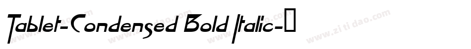 Tablet-Condensed Bold Italic字体转换